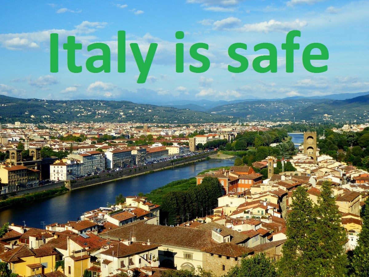 Italy is safe (e anche la Toscana) La mia bella Toscana